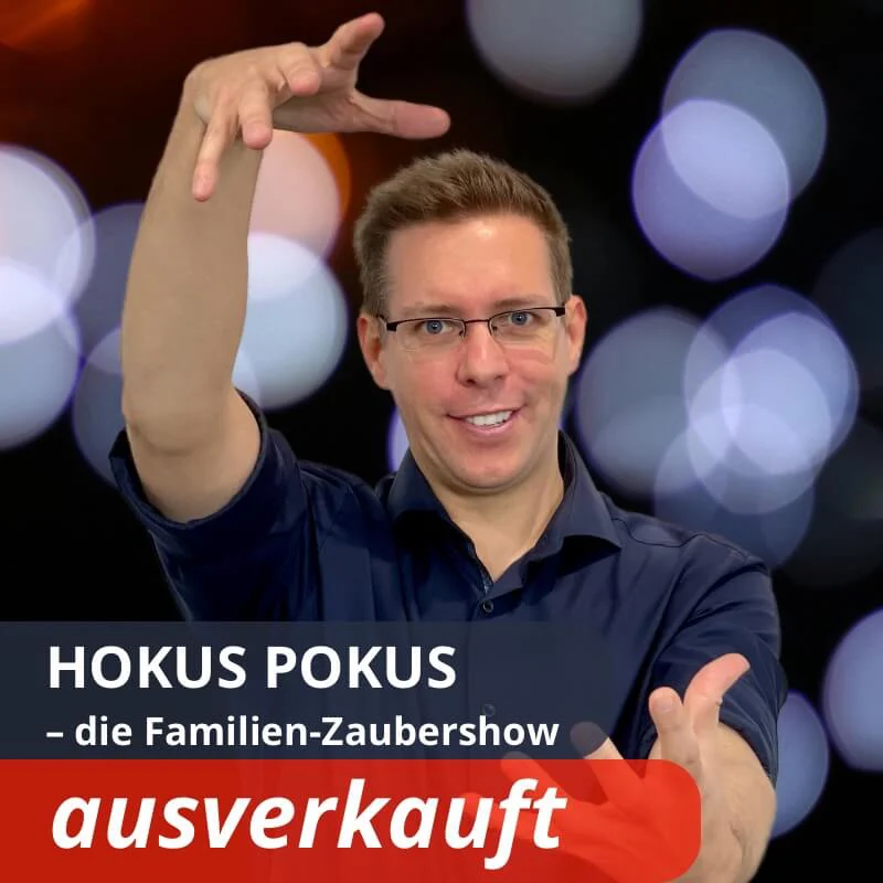 HOKUS POKUS - die Familien-Zaubershow - ausverkauft